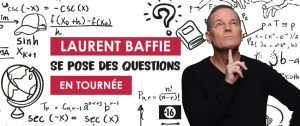 LAURENT BAFFIE "SE POSE DES QUESTIONS"