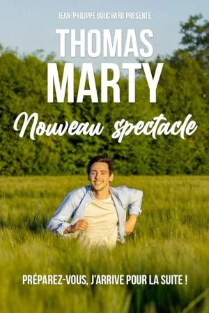 THOMAS MARTY "Nouveau Spectacle"