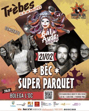 Concerts de SUPER PARQUET + BÈC - Bolega l'Oc