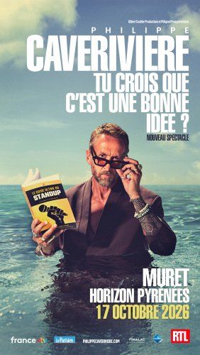 PHILIPPE CAVERIVIERE "Tu crois que c'est une bonne idée"