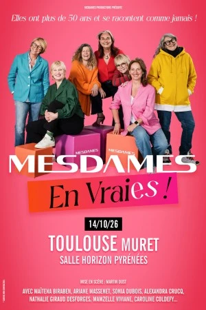 MESDAMES EN VRAIES seront cet automne en tournée dans toute la France et aux Murets le 14 octobre 2026 !