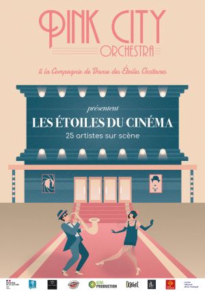 Les Étoiles du cinéma : "Quand la danse rencontre le 7ème art", par Le Pink City Orchestra et la Compagnie des Étoiles Occitanes.