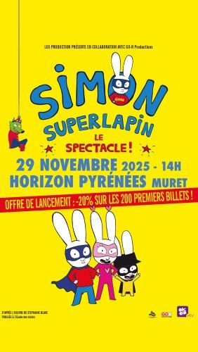 SIMON SUPER LAPIN "LE SPECTACLE"