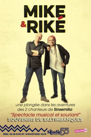 Mike et Riké "Souvenirs de Saltimbanques" au studio 55 pour une date exceptionnelle le 9 décembre