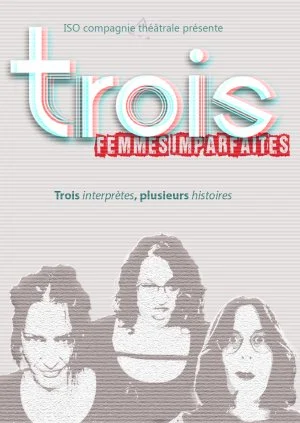 Trois Femmes Imparfaites