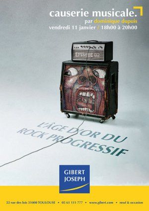 Causerie musicale #2 par D. Dupuis : de King Crimson à l'arrivée des punks, les grandes heures du rock progressif vendredi 11 janvier chez Gibert Joseph Musique