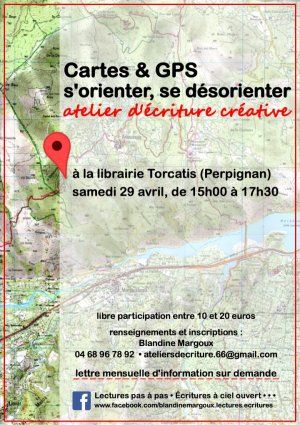 Cartes et GPS, s'orienter, se désorienter • Atelier d'écriture