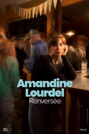 AMANDINE LOURDEL "Renversée"