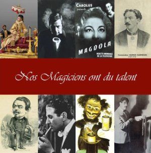 Exposition magique “Nos magiciens ont du talent” – Festival Magissimo !