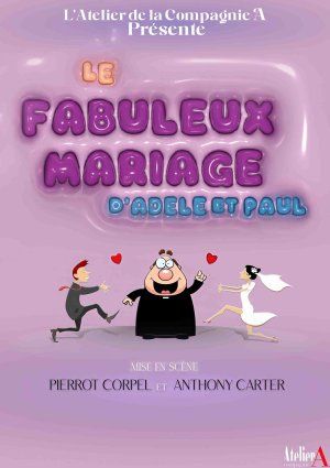 LE FABULEUX MARIAGE D'ADÈLE ET PAUL