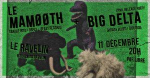 Le Mamøøth + Big Delta au Ravelin