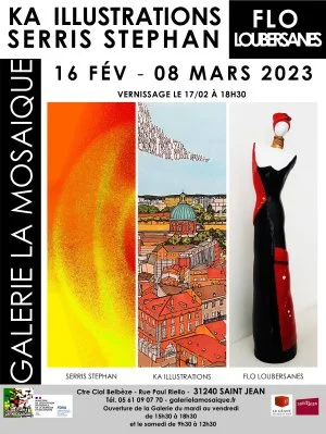 [EXPOSITION] KA ILLUSTRATIONS, SERRIS Stephan & FLO Loubersanes à la Mosaïque