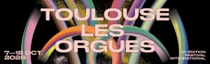 31ème Festival international Toulouse les Orgues