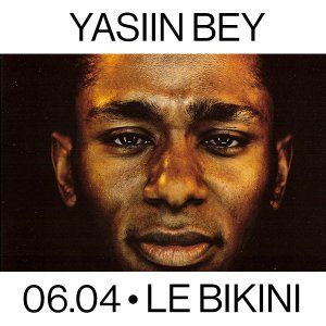 Yasiin Bey (Black On Both Sides 20th Anniversary) • Le Bikini