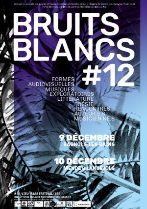 BRUITS BLANCS #12 - Bagnols-les-bains