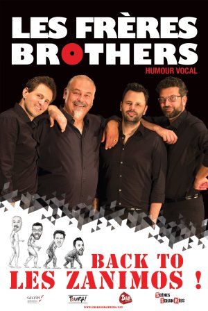 "Back to les Zanimos" par les FRERES BROTHERS