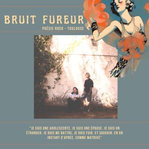 BRUIT FUREUR au Festival Les Ephémères, festival d epoésie au coeur de l'Aude