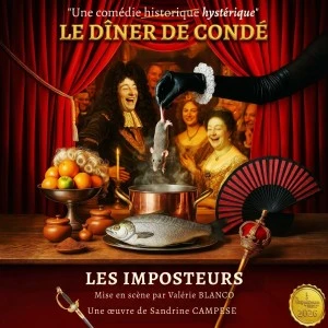 Le diner de Condé de Sandrine Campese par Les Imposteurs