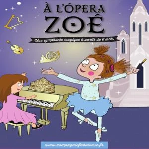 A l'opéra Zoé par la Cie Fabulouse
