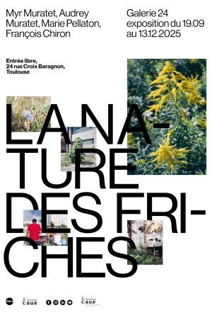 Exposition - La Nature des Friches