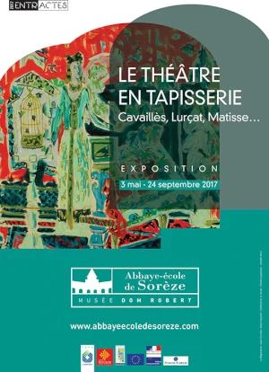 LE THÉÂTRE EN TAPISSERIE, Cavaillès, Lurçat, Matisse...