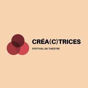 CRÉA(C)TRICES - Festival de théâtre