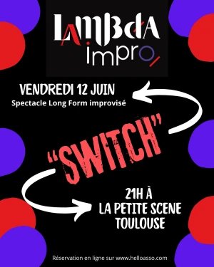 SPECTACLE THEATRE D'IMPROVISATION "SWITCH"