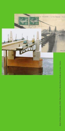  Toulouse-sur-Garonne. Maquettes d'architecture et projets urbains (1960-2022)