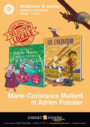 Idées cadeaux pour un Noël local : Violette Mirgue et Léo l'aviateur à la rencontre de leurs jeunes lecteurs le samedi 9 décembre à la librairie Gibert Joseph