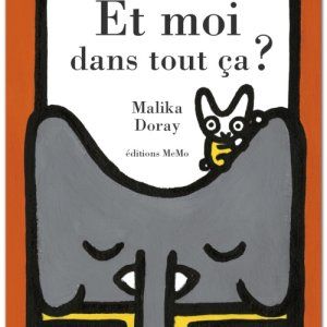 Et moi dans tout ça de Malika Doray