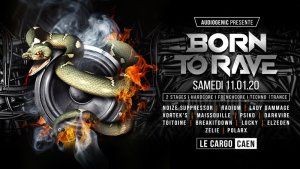 11/01/20 – BORN TO RAVE – LE CARGÖ – CAEN – 2 SCÈNES – HARD MUSIC