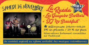 ¡ Noche Loca #3 ! La Rueda / Los Guayabo Brothers / DJ No Breakfast