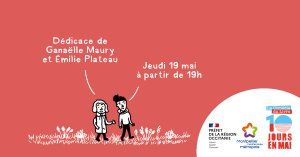 Dédicace de Ganaëlle Maury et Émilie Plateau dans le cadre de La Comédie du Livre, dix jours en mai