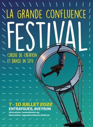 La Grande Confluence, Festival de cirque de création et de danse in situ