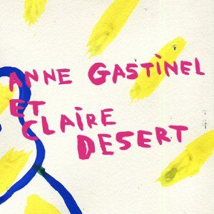 Anne Gastinel & Claire Désert