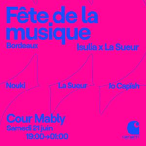 Isulia X La Sueur ~ Fête de la musique (Cour Mably)