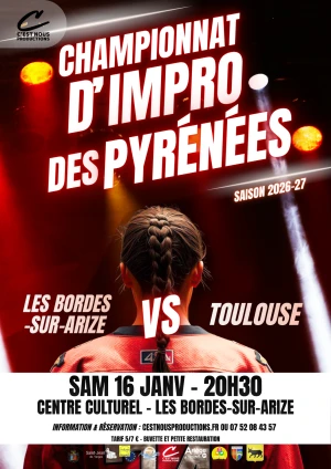 CHAMPIONNAT D'IMPRO DES PYRÉNÉES- MATCH 4 : LES BORDES VS TOULOUSE