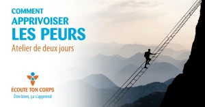 Atelier de l'École Écoute ton corps : Comment apprivoiser les peurs