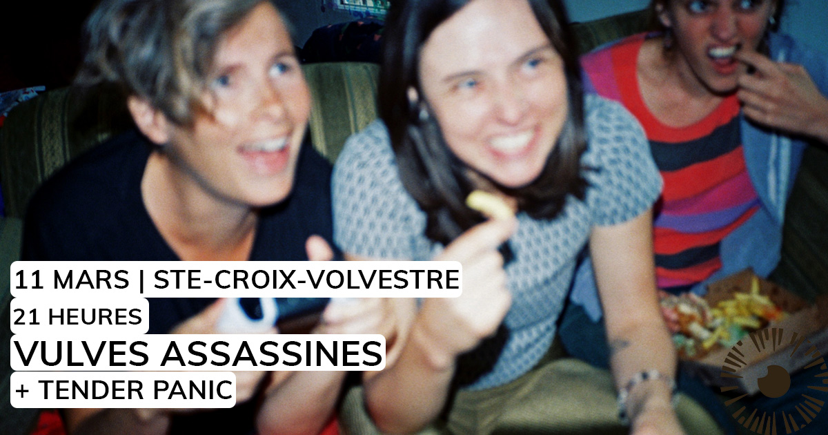 VULVES ASSASSINES + TENDER PANIC Musique Ramdam Magazine