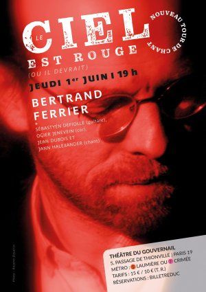Bertrand Ferrier 'Le ciel est rouge (ou il devrait)' le 1er juin, Théâtre du Gouvernail