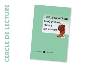 Cercle de lecture : Estelle-Sarah Bulle